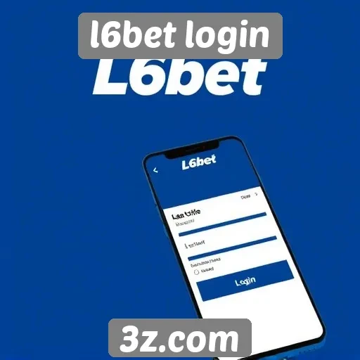 Acesso rápido ao l6bet login por dispositivos móveis